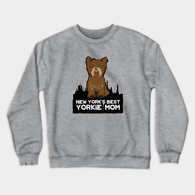 New York Best Yorkie Mom Crewneck Sweatshirt by Rumble Dog Tees